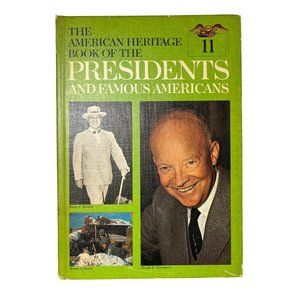 The American Heritage Book Of The Presidents And Famous Americans Vol. 11 (1967)